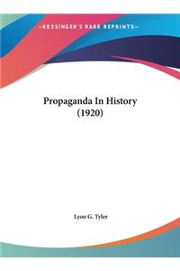 Propaganda In History (1920)