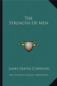 The Strength of Men