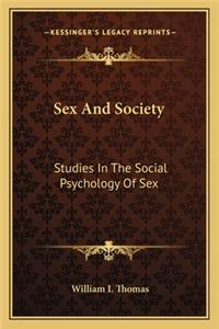 Sex and Society: Studies in the Social Psychology of Sex