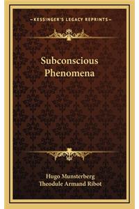 Subconscious Phenomena