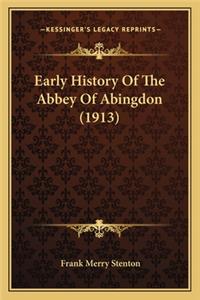 Early History Of The Abbey Of Abingdon (1913)