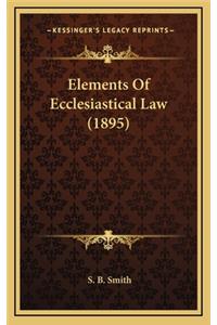 Elements of Ecclesiastical Law (1895)