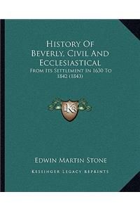 History Of Beverly, Civil And Ecclesiastical
