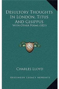 Desultory Thoughts In London, Titus And Gisippus