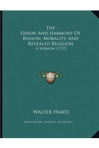 The Union And Harmony Of Reason, Morality, And Revealed Religion