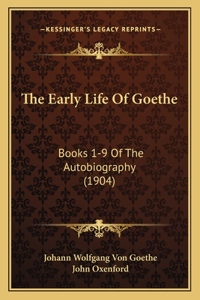 The Early Life Of Goethe