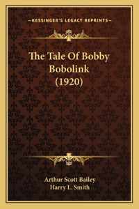 Tale Of Bobby Bobolink (1920)