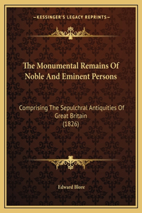 Monumental Remains Of Noble And Eminent Persons