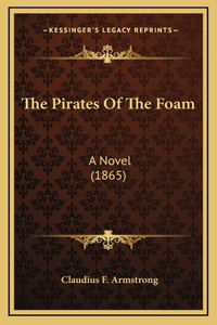 The Pirates Of The Foam