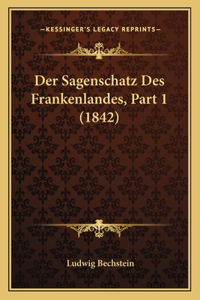 Sagenschatz Des Frankenlandes, Part 1 (1842)