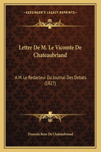 Lettre De M. Le Vicomte De Chateaubriand