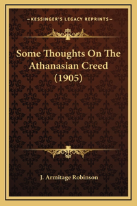 Some Thoughts On The Athanasian Creed (1905)