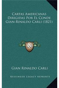 Cartas Americanas Dirigidas Por El Conde Gian-Rinaldo Carli (1821)