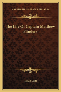 The Life Of Captain Matthew Flinders