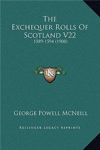 The Exchequer Rolls Of Scotland V22: 1589-1594 (1908)