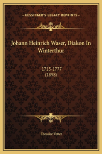 Johann Heinrich Waser, Diakon In Winterthur