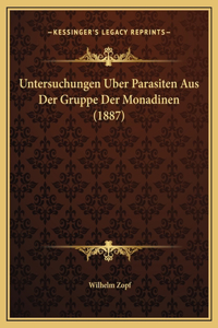 Untersuchungen Uber Parasiten Aus Der Gruppe Der Monadinen (1887)