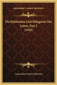 Die Holzbauten Und Holzgerate Der Letten, Part 2 (1918)