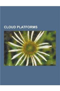 Cloud Platforms: A2zapps, Amazon Relational Database Service, Amazon Simpledb, Amazon Simple Queue Service, Amazon Web Services, Apphar