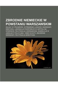 Zbrodnie Niemieckie W Powstaniu Warszawskim