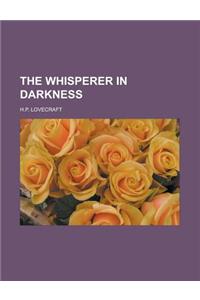 The Whisperer in Darkness