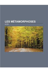 Les Metamorphoses