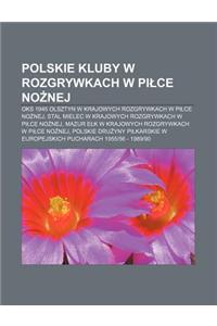 Polskie Kluby W Rozgrywkach W Pi Ce No Nej: Oks 1945 Olsztyn W Krajowych Rozgrywkach W Pi Ce No Nej