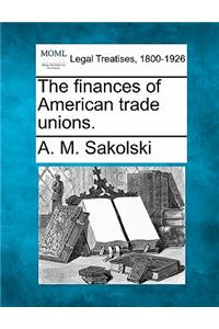 Finances of American Trade Unions.