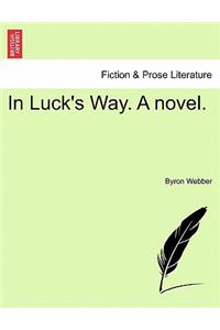 In Luck's Way. a Novel.