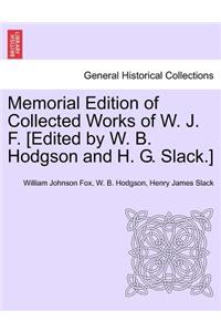Memorial Edition of Collected Works of W. J. F. [Edited by W. B. Hodgson and H. G. Slack.]