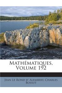 Mathématiques, Volume 192