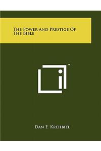 The Power and Prestige of the Bible