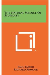 Natural Science Of Stupidity