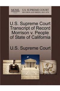 U.S. Supreme Court Transcript of Record Morrison V. People of State of California