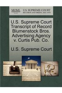 U.S. Supreme Court Transcript of Record Blumenstock Bros. Advertising Agency V. Curtis Pub. Co.