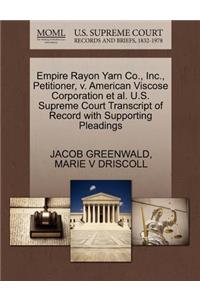 Empire Rayon Yarn Co., Inc., Petitioner, V. American Viscose Corporation et al. U.S. Supreme Court Transcript of Record with Supporting Pleadings