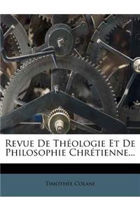 Revue de Theologie Et de Philosophie Chretienne...