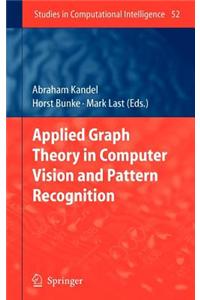 Applied Graph Theory in Computer Vision and Pattern Recognition. Studies in Computational Intelligence, Volume 52.