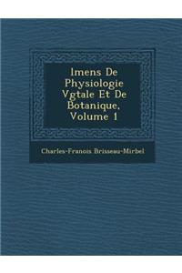 �l�mens De Physiologie V�g�tale Et De Botanique, Volume 1