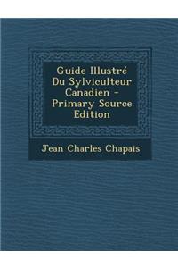 Guide Illustre Du Sylviculteur Canadien