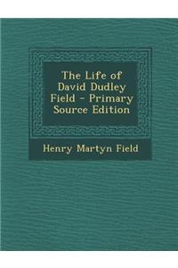 Life of David Dudley Field