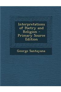 Interpretations of Poetry and Religion