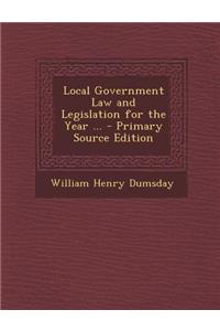 Local Government Law and Legislation for the Year ...