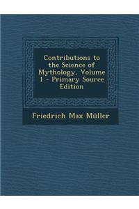 Contributions to the Science of Mythology, Volume 1
