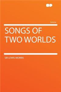 Songs of Two Worlds