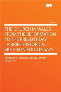 The Church in Wales from the Reformation to the Present Day