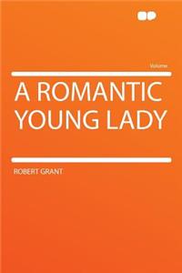 A Romantic Young Lady