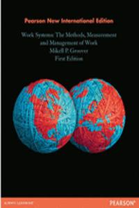 Work Systems: The Methods, Measurement & Management of Work