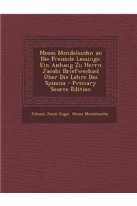 Moses Mendelssohn an Die Freunde Lessings