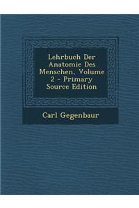 Lehrbuch Der Anatomie Des Menschen, Volume 2